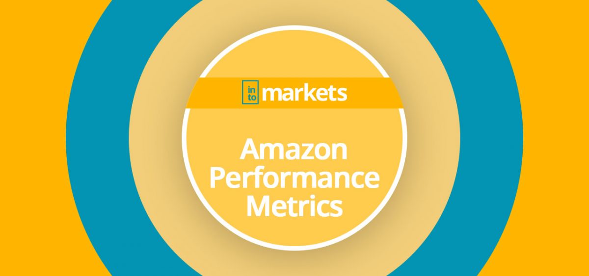 Amazon Performance Metrics intomarkets